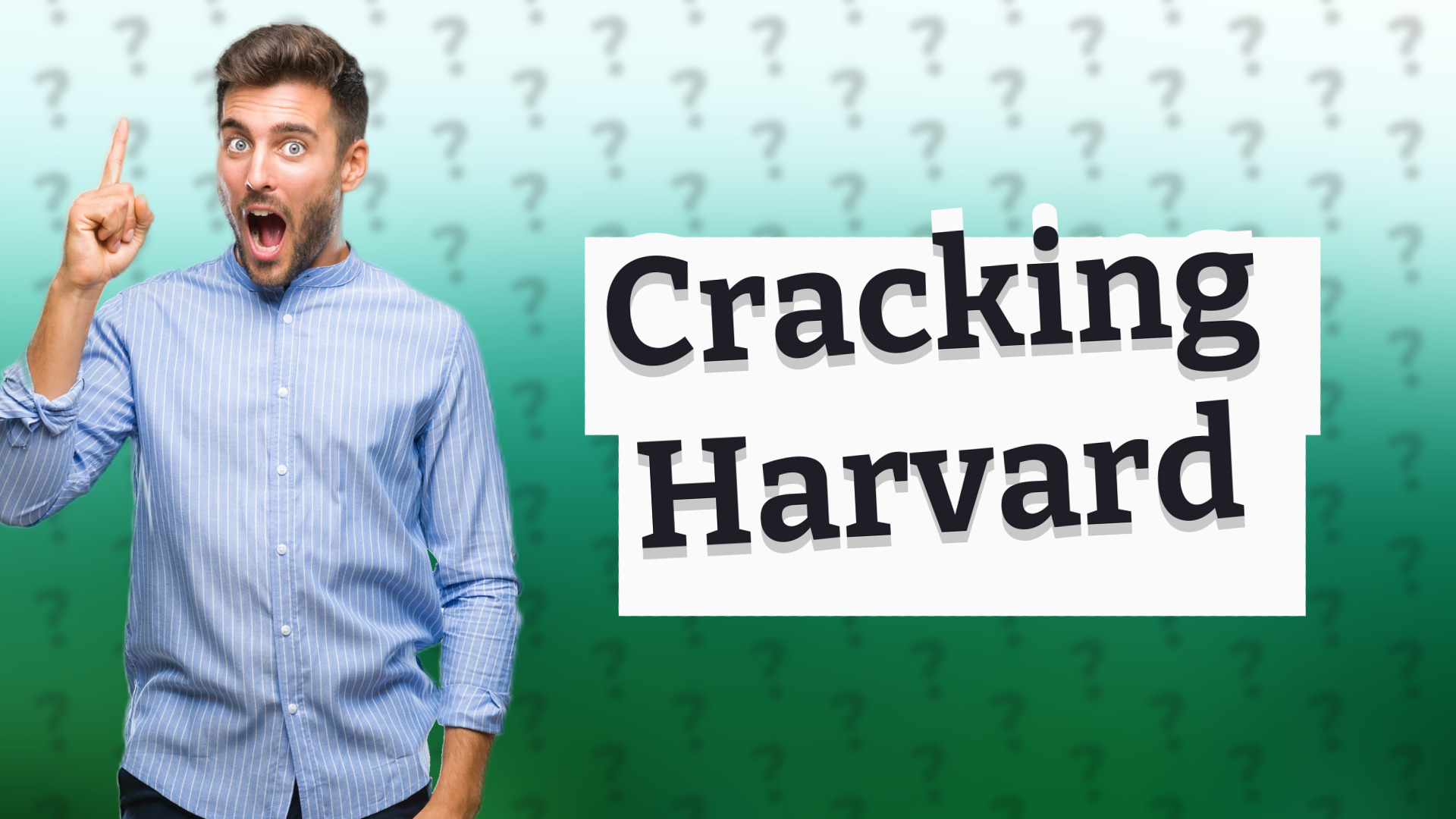 Cracking Harvard