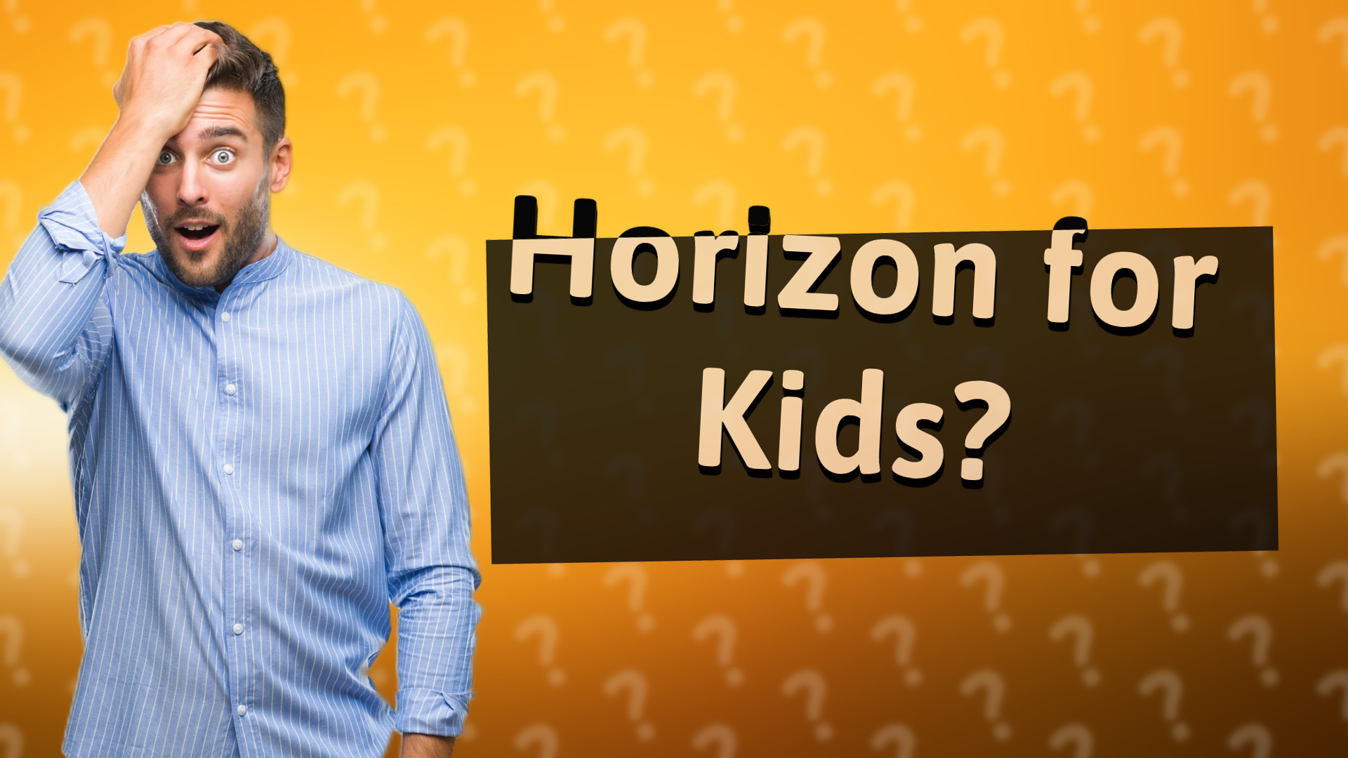 Horizon for Kids?