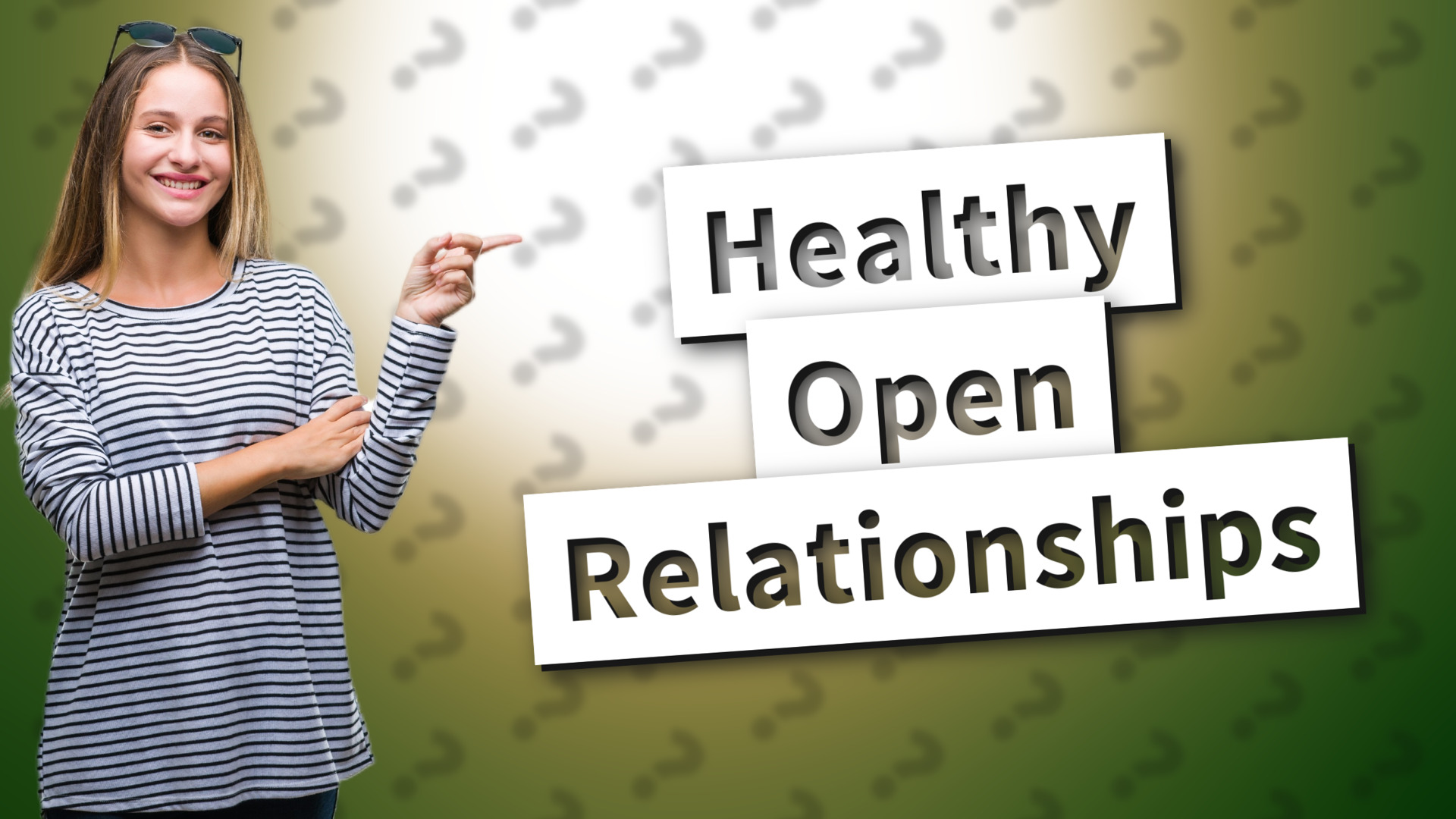 Healthy Open Relationships