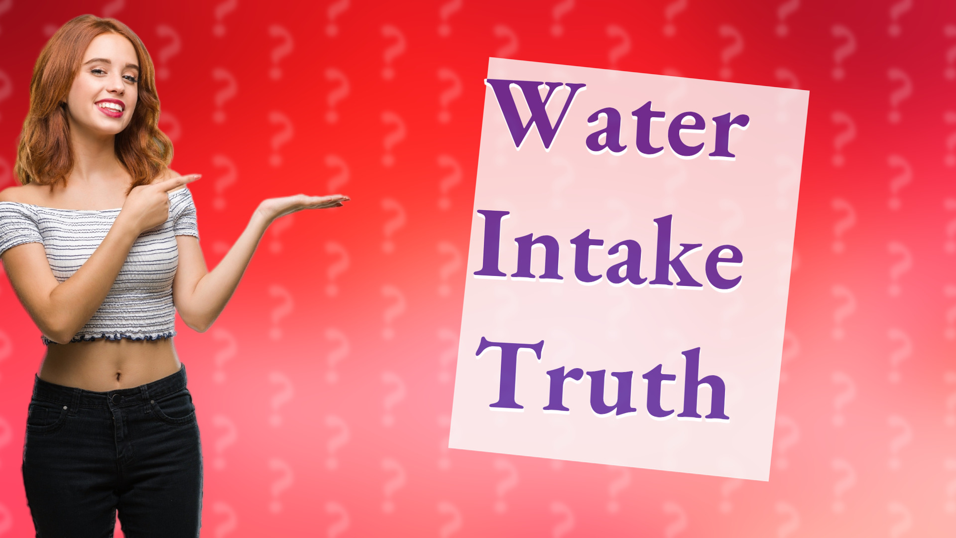 Water Intake Truth
