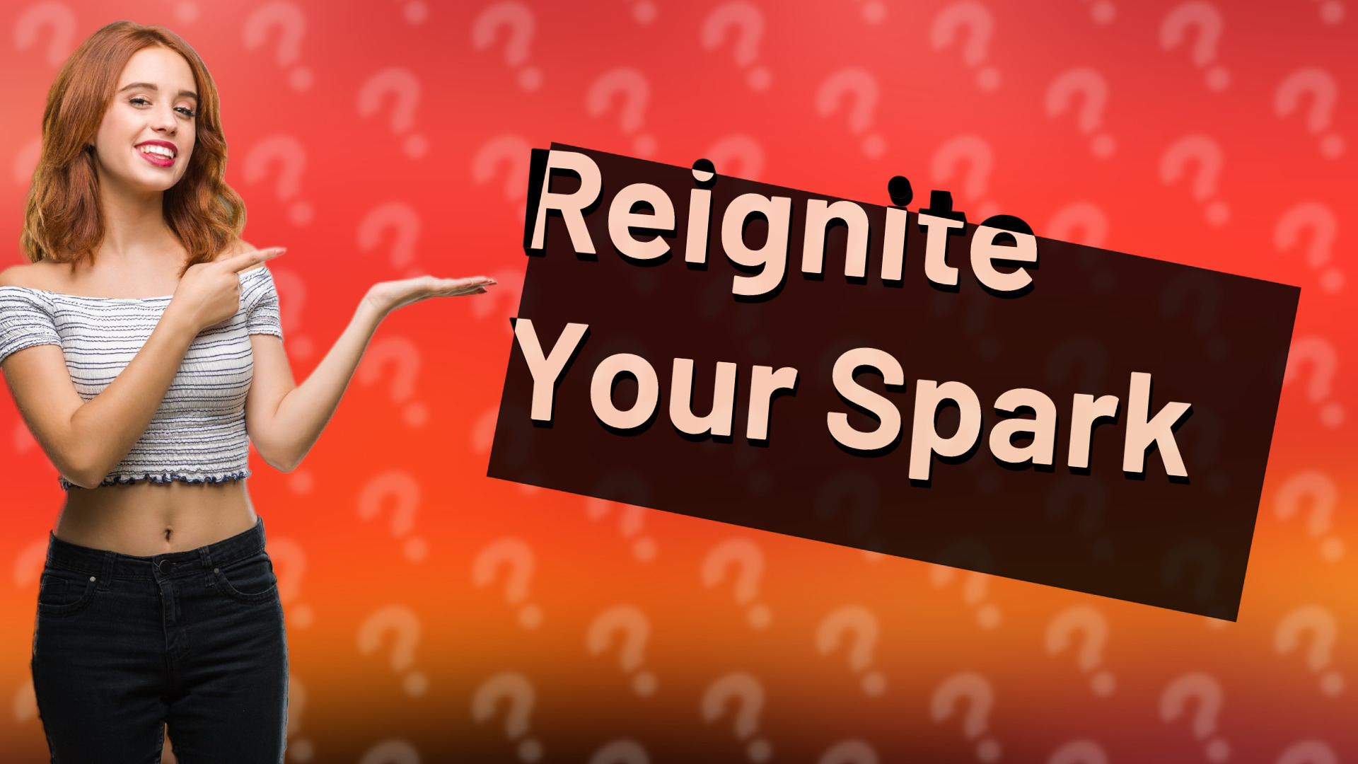 Reignite Your Spark