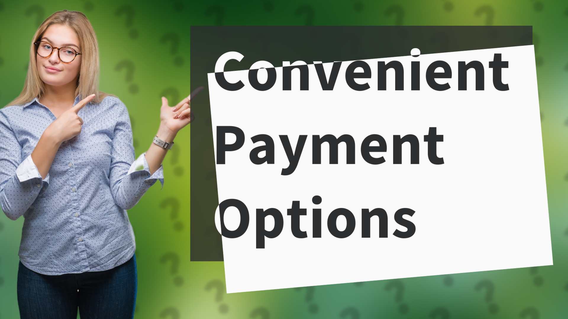 Convenient Payment Options