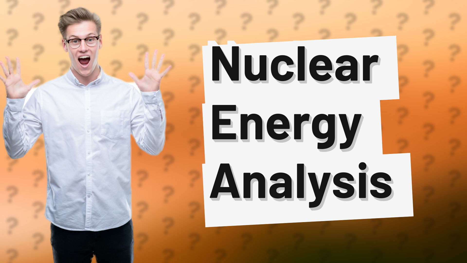 Nuclear Energy Analysis