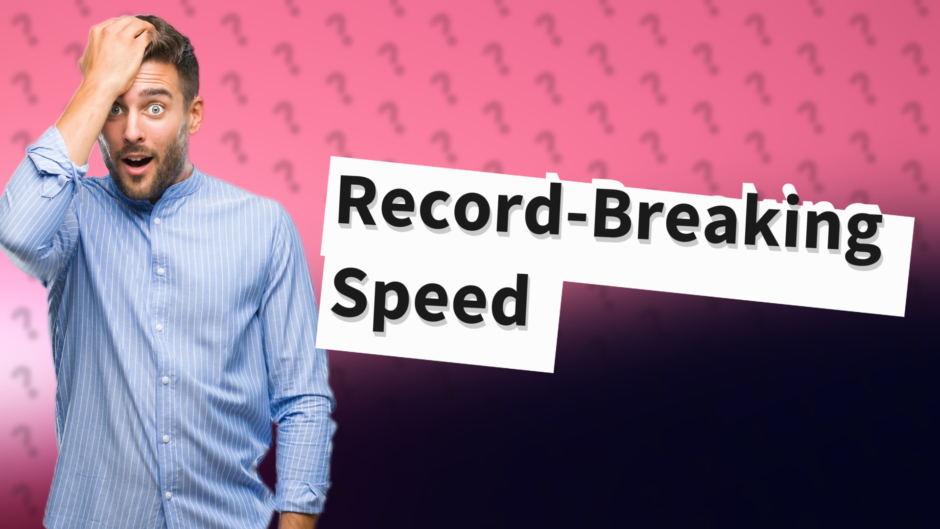 Record-Breaking Speed