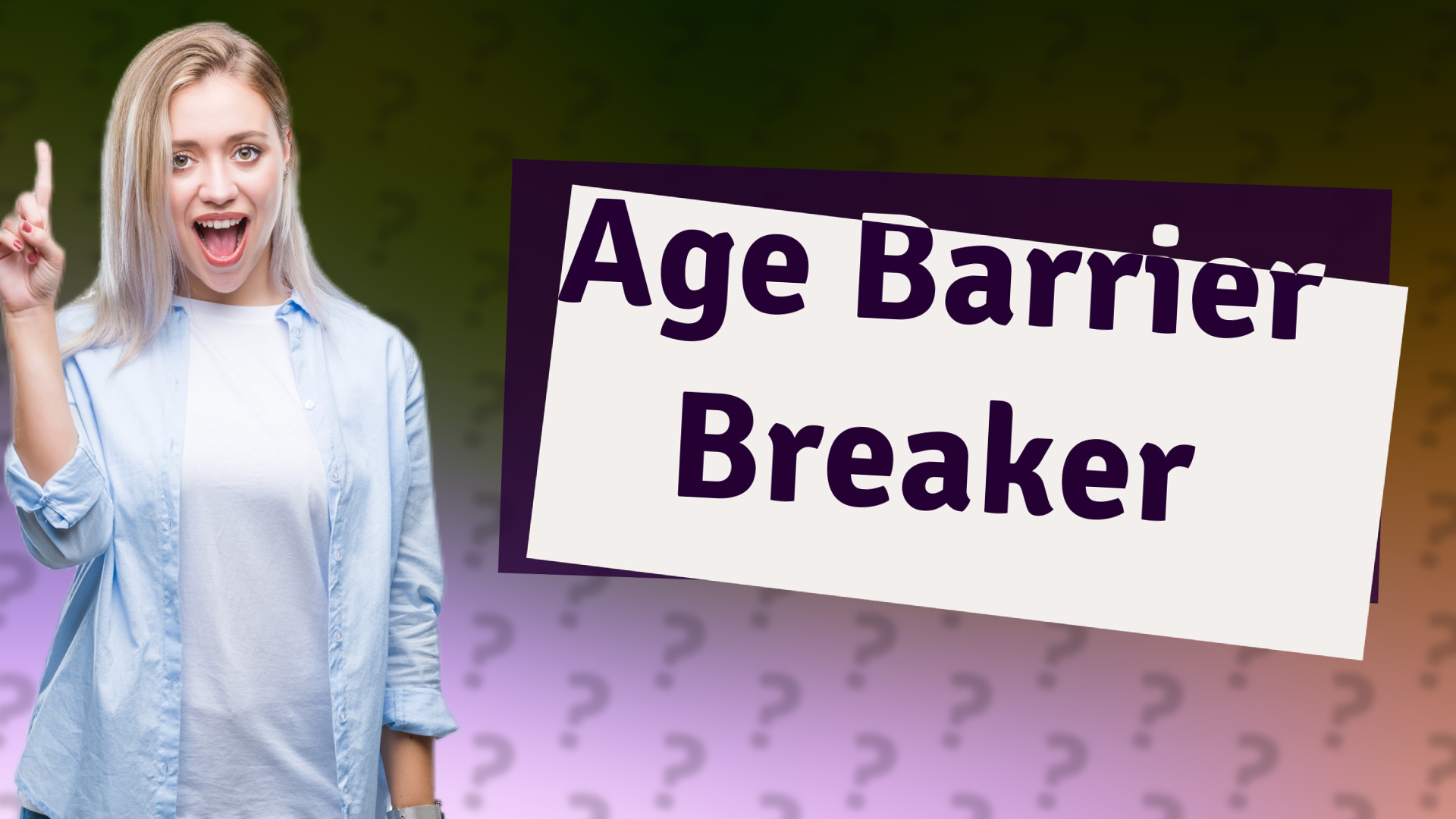 Age Barrier Breaker