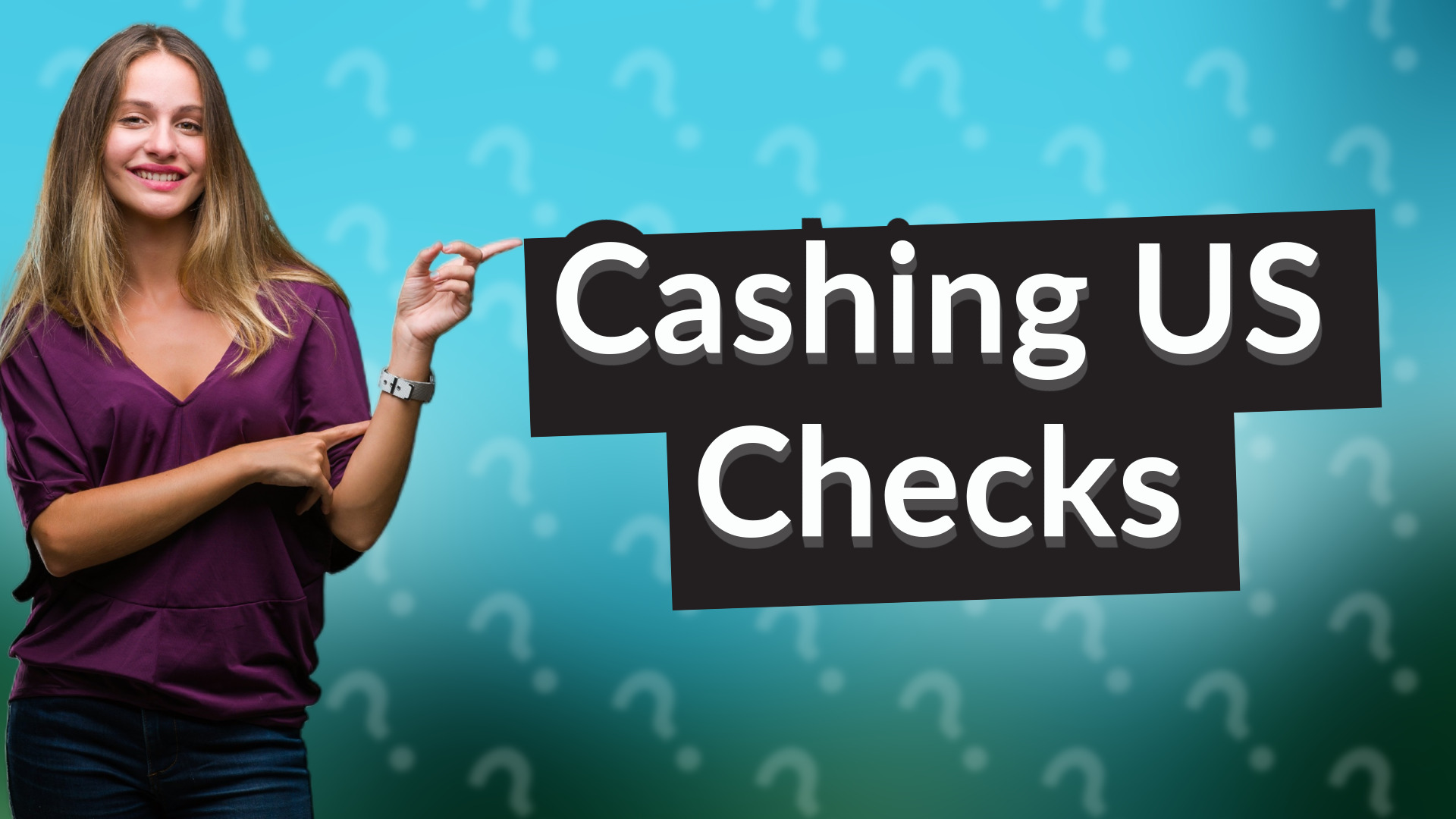 Cashing US Checks