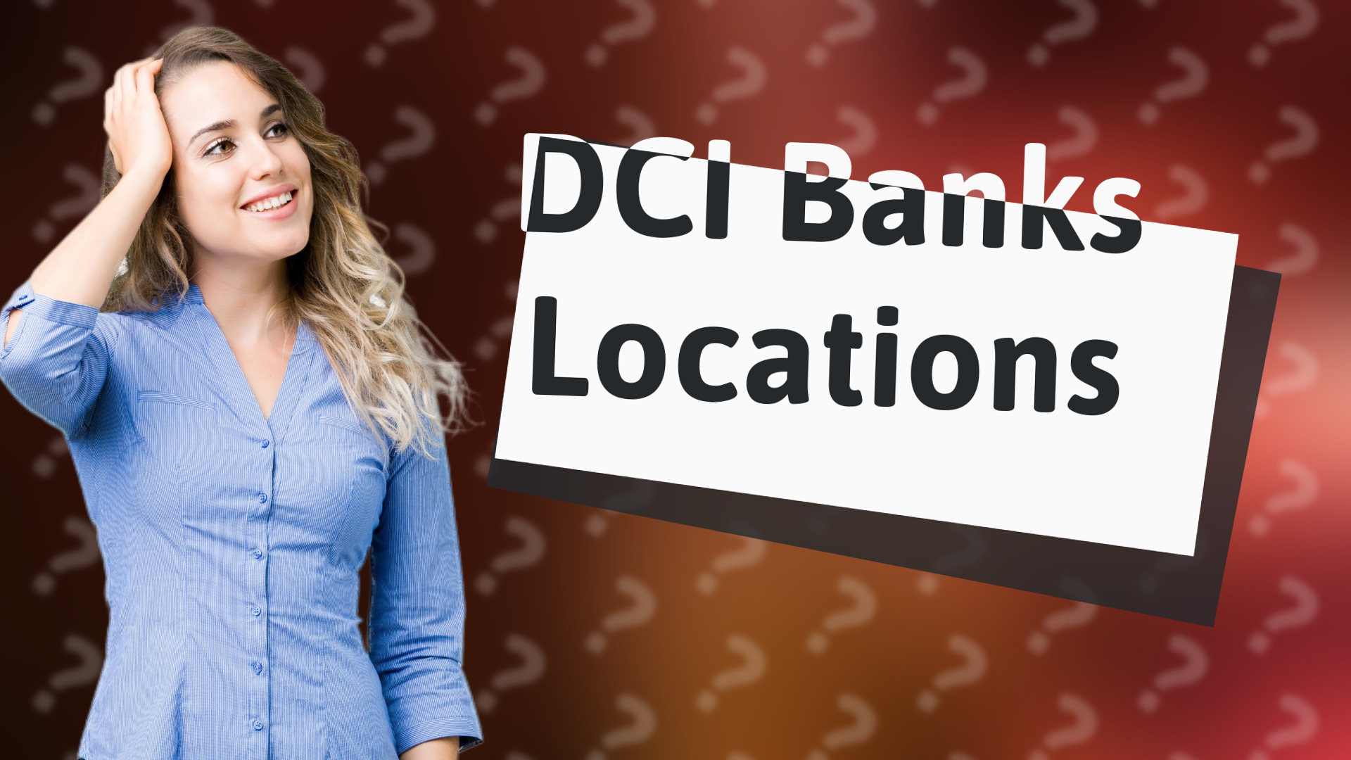 DCI Banks Locations