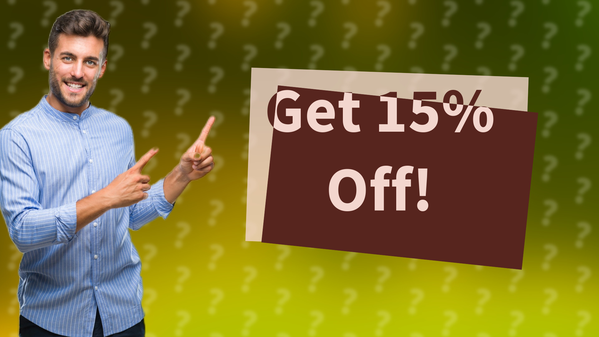 Get 15% Off!