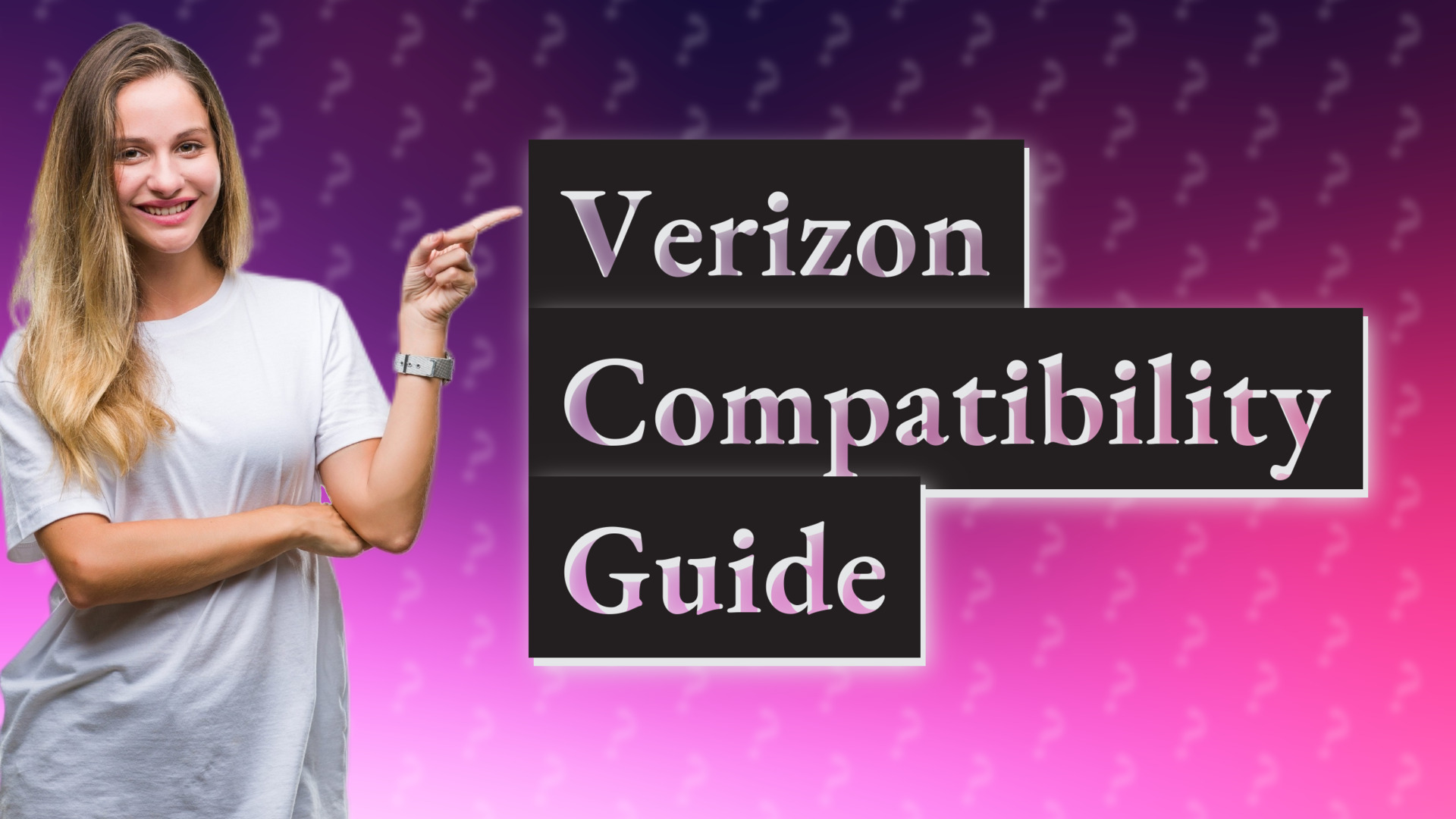 Verizon Compatibility Guide