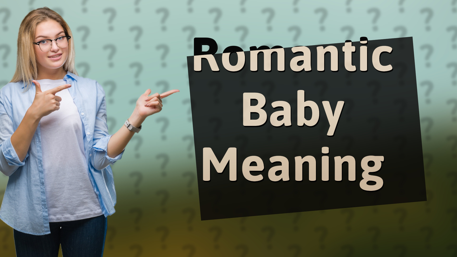 Romantic Baby Meaning