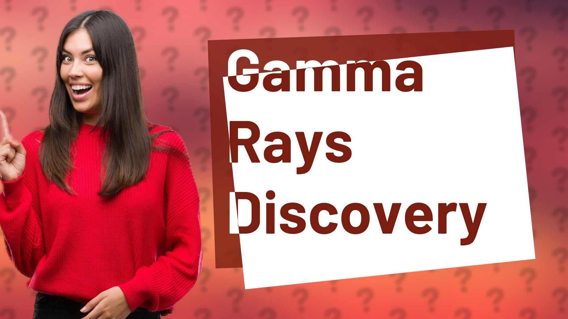 Gamma Rays Discovery