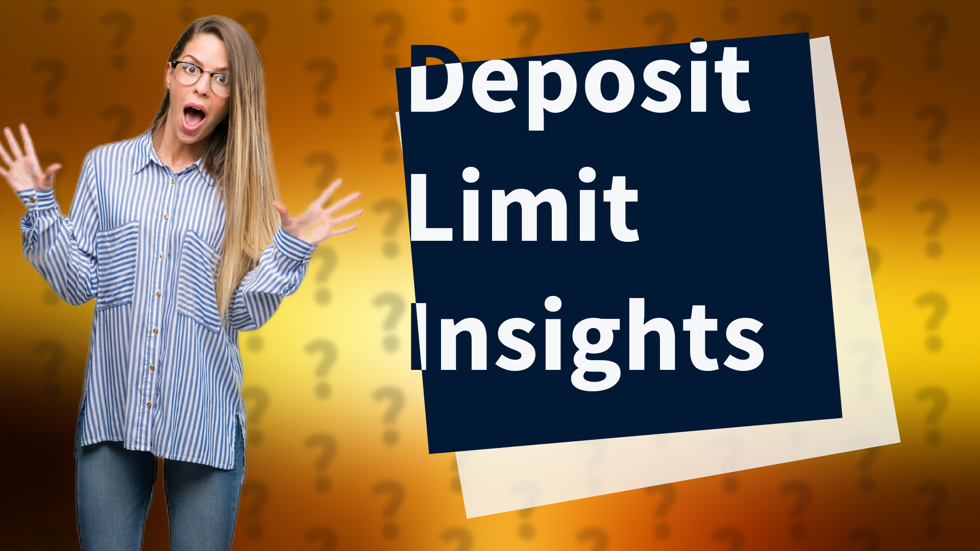 Deposit Limit Insights