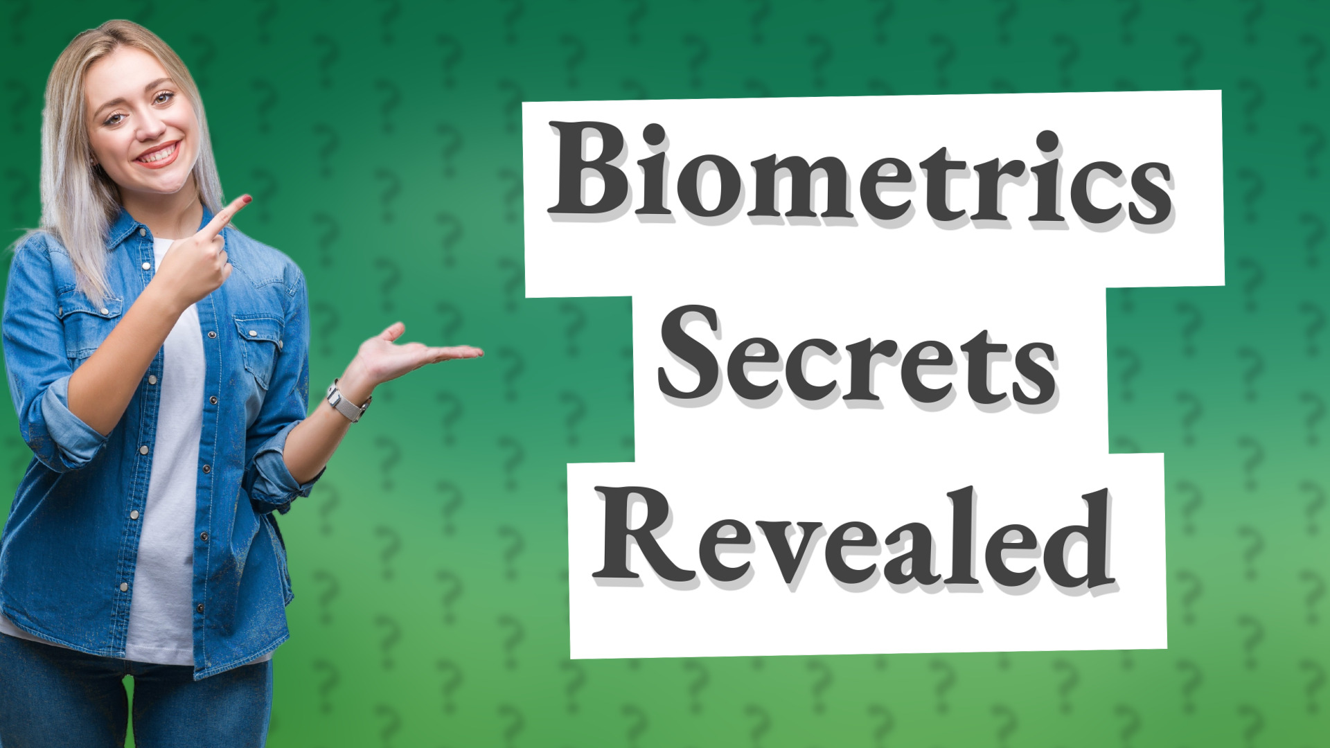 Biometrics Secrets Revealed
