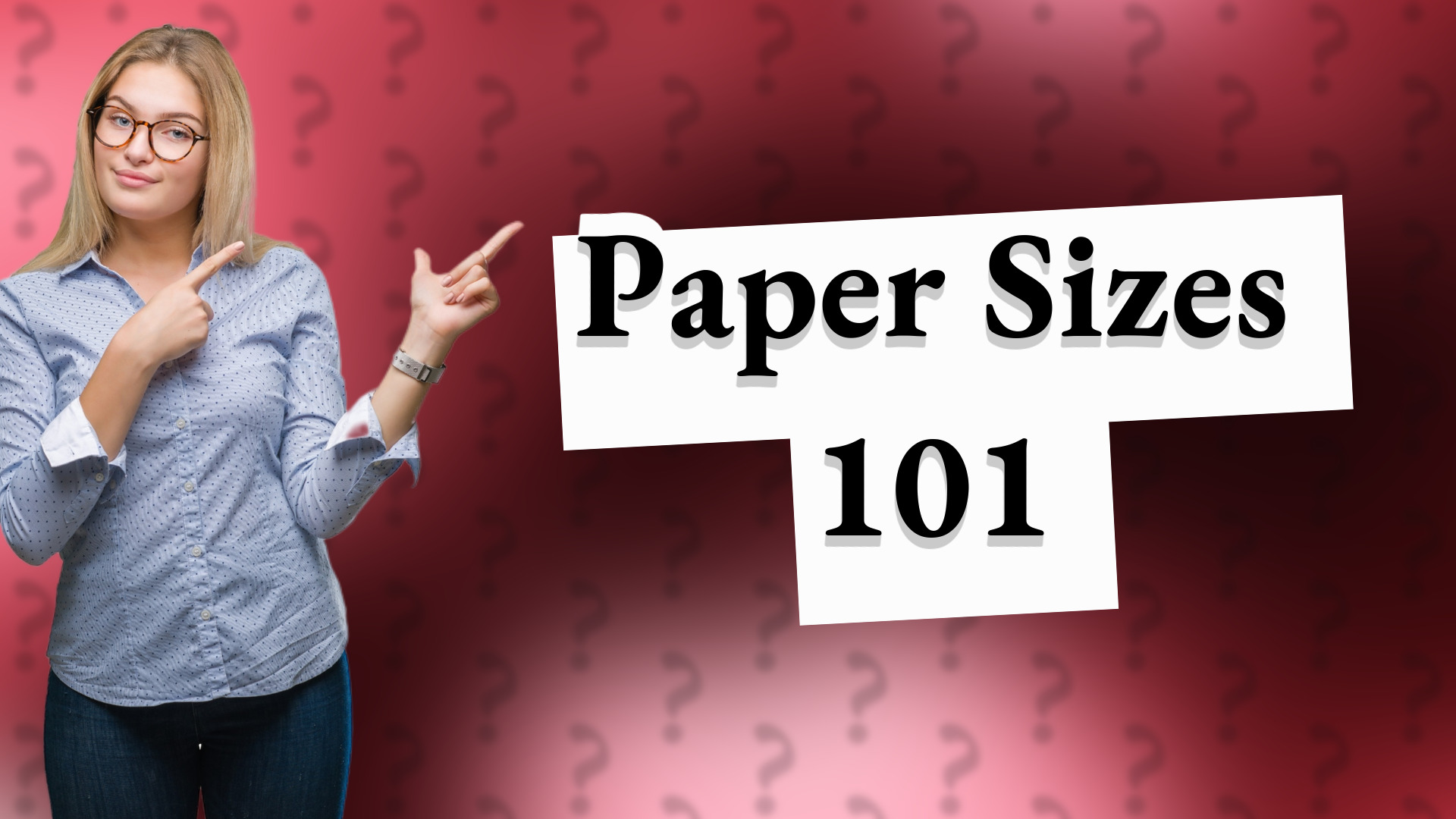 Paper Sizes 101