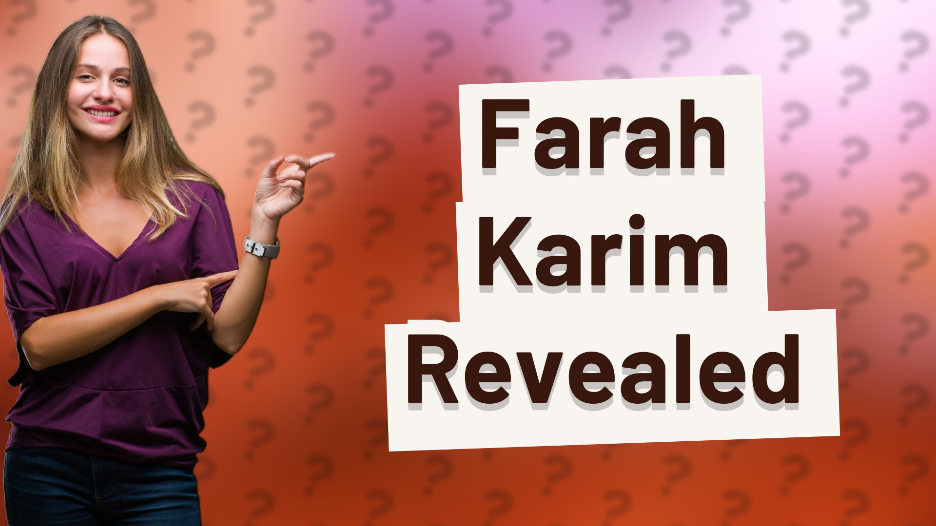 Farah Karim Revealed