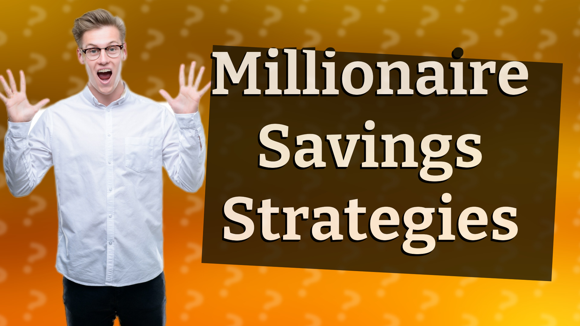 Millionaire Savings Strategies