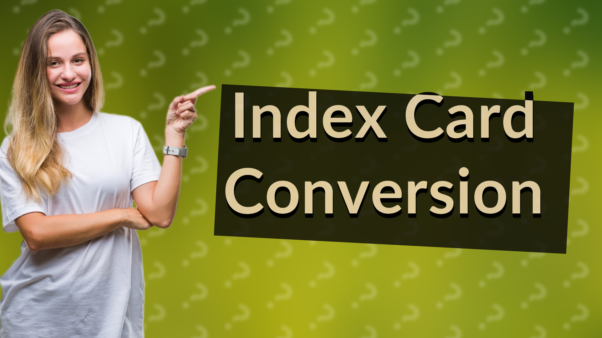 Index Card Conversion