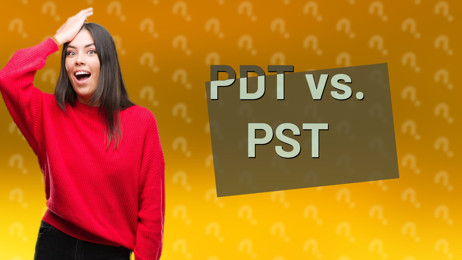 PDT vs. PST