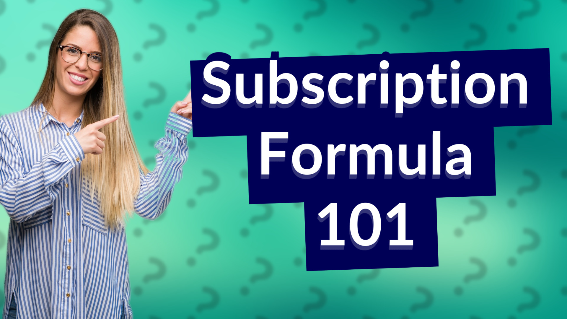 Subscription Formula 101