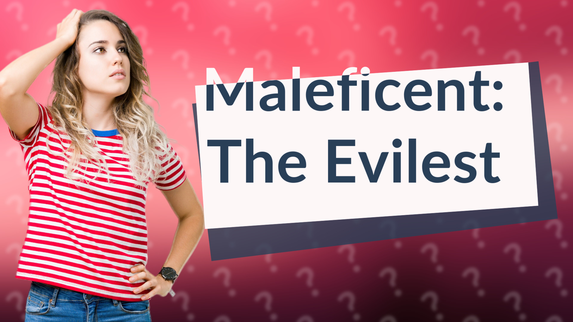 Maleficent: The Evilest