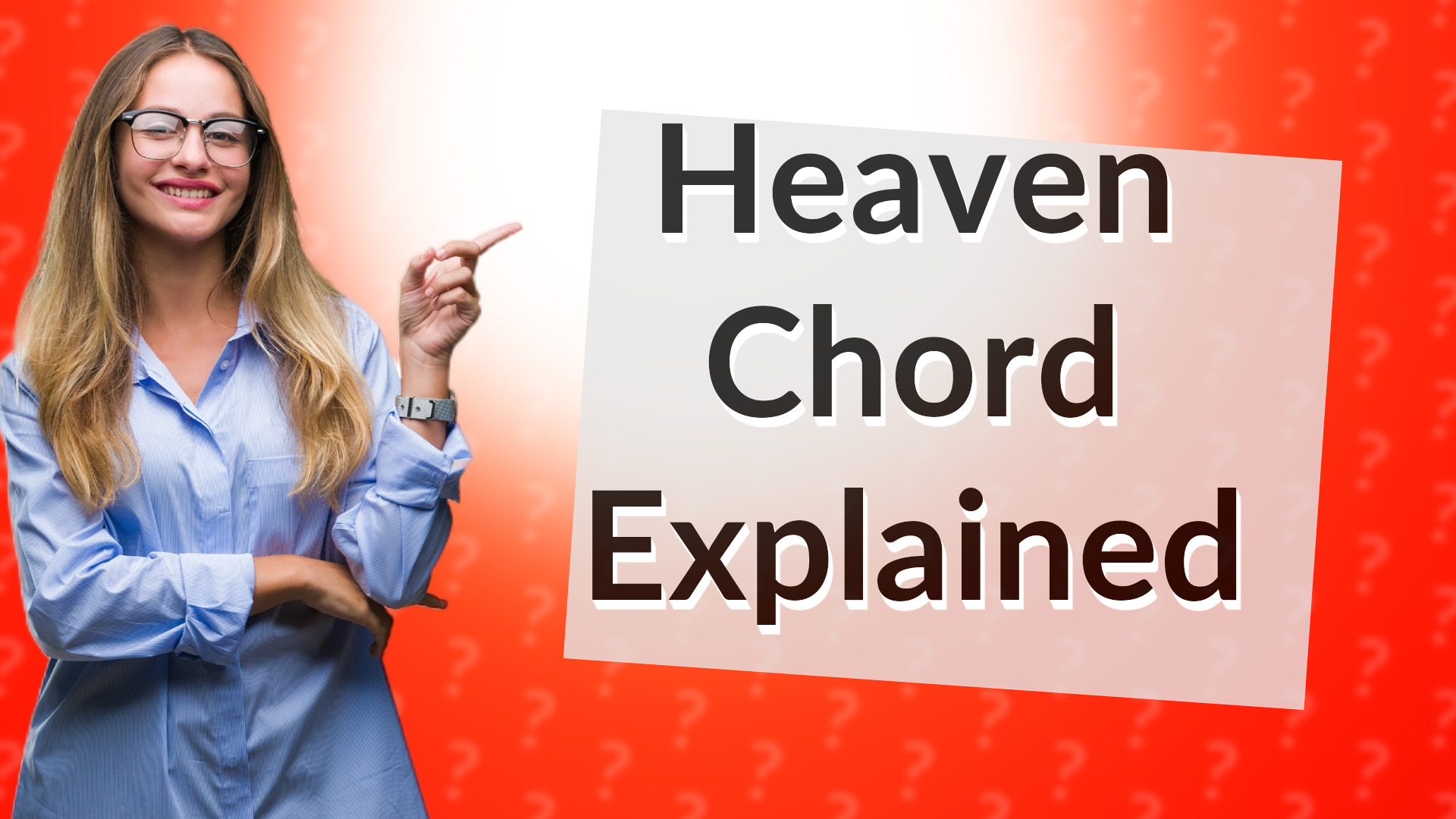 Heaven Chord Explained