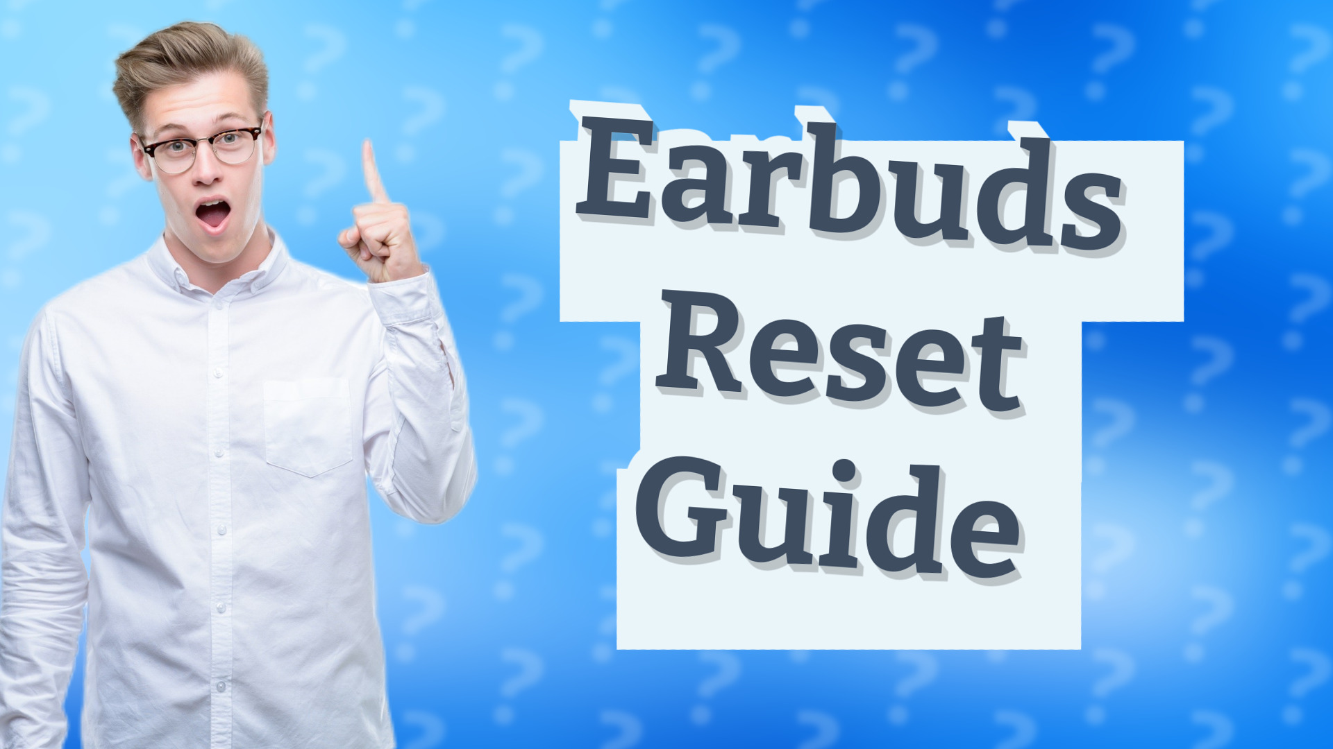 Earbuds Reset Guide