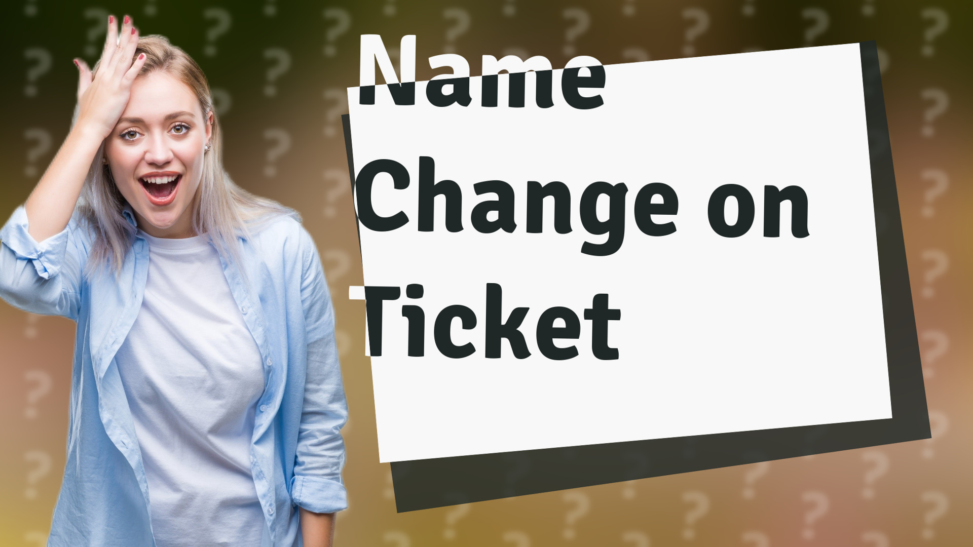 Name Change on Ticket