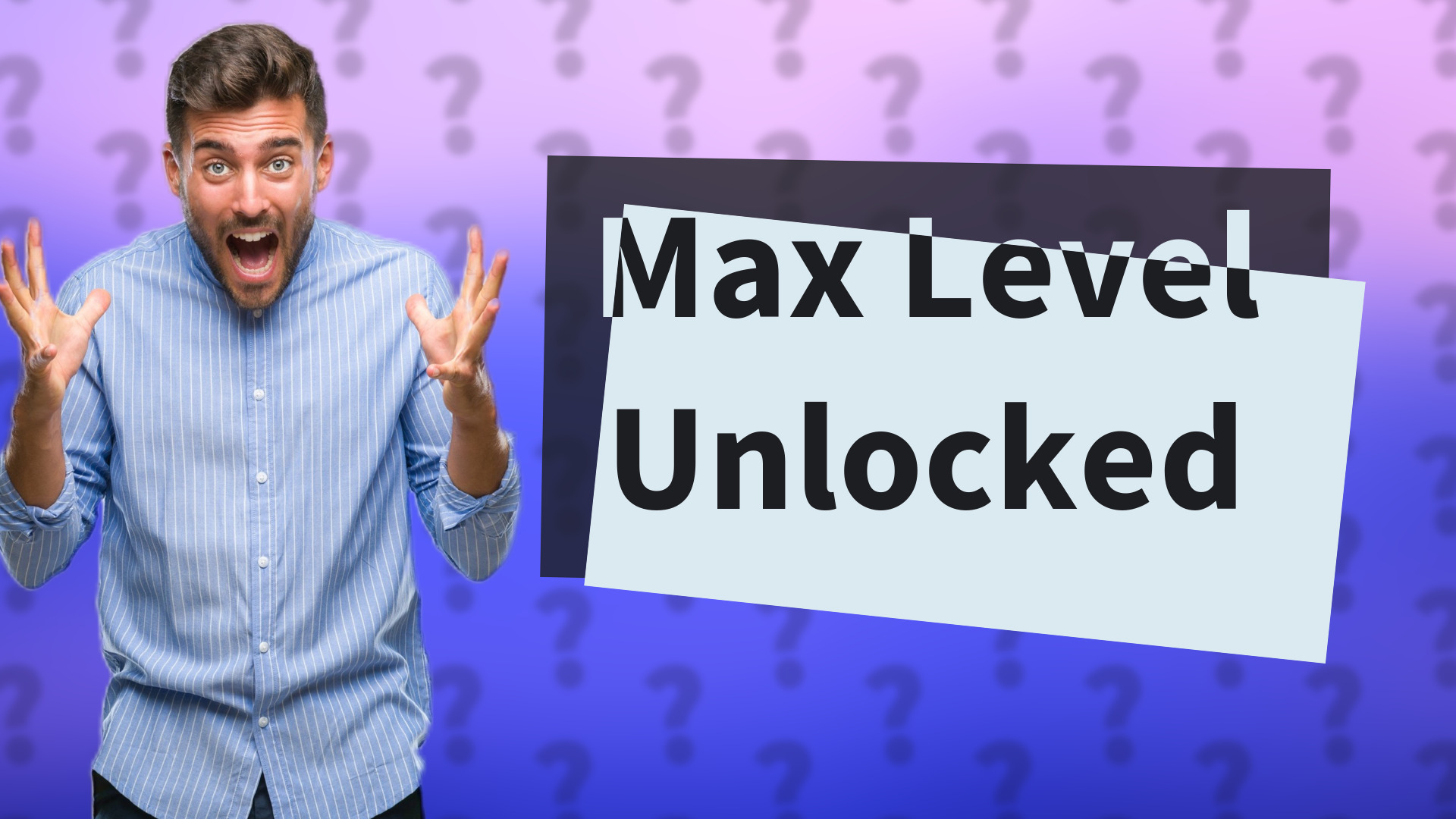 Max Level Unlocked