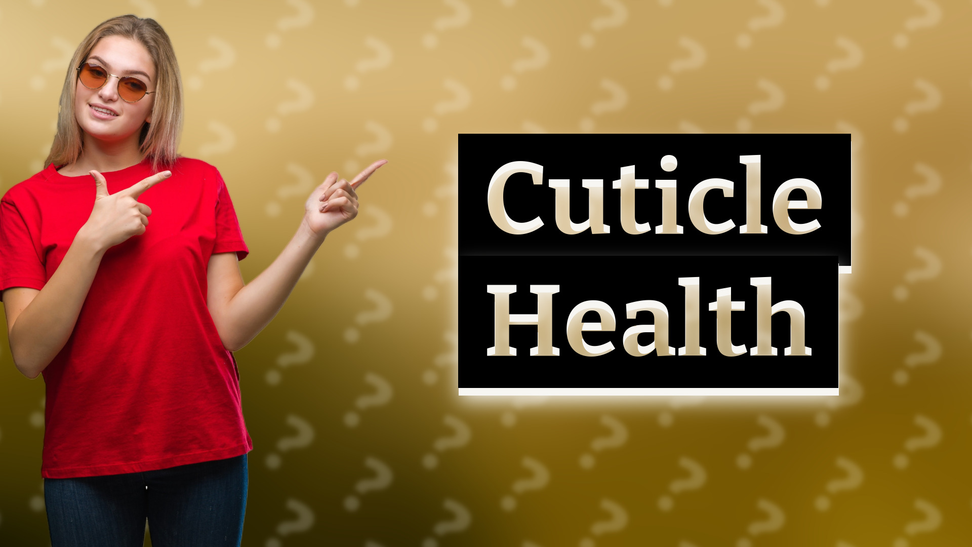 Cuticle Health