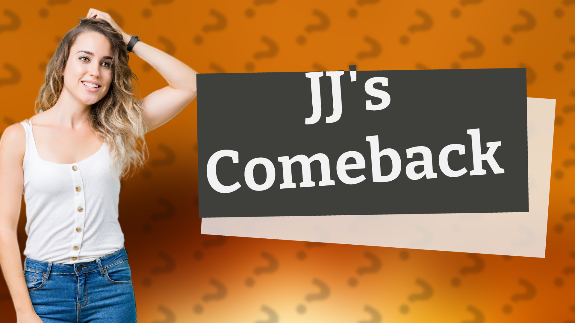 JJ's Comeback
