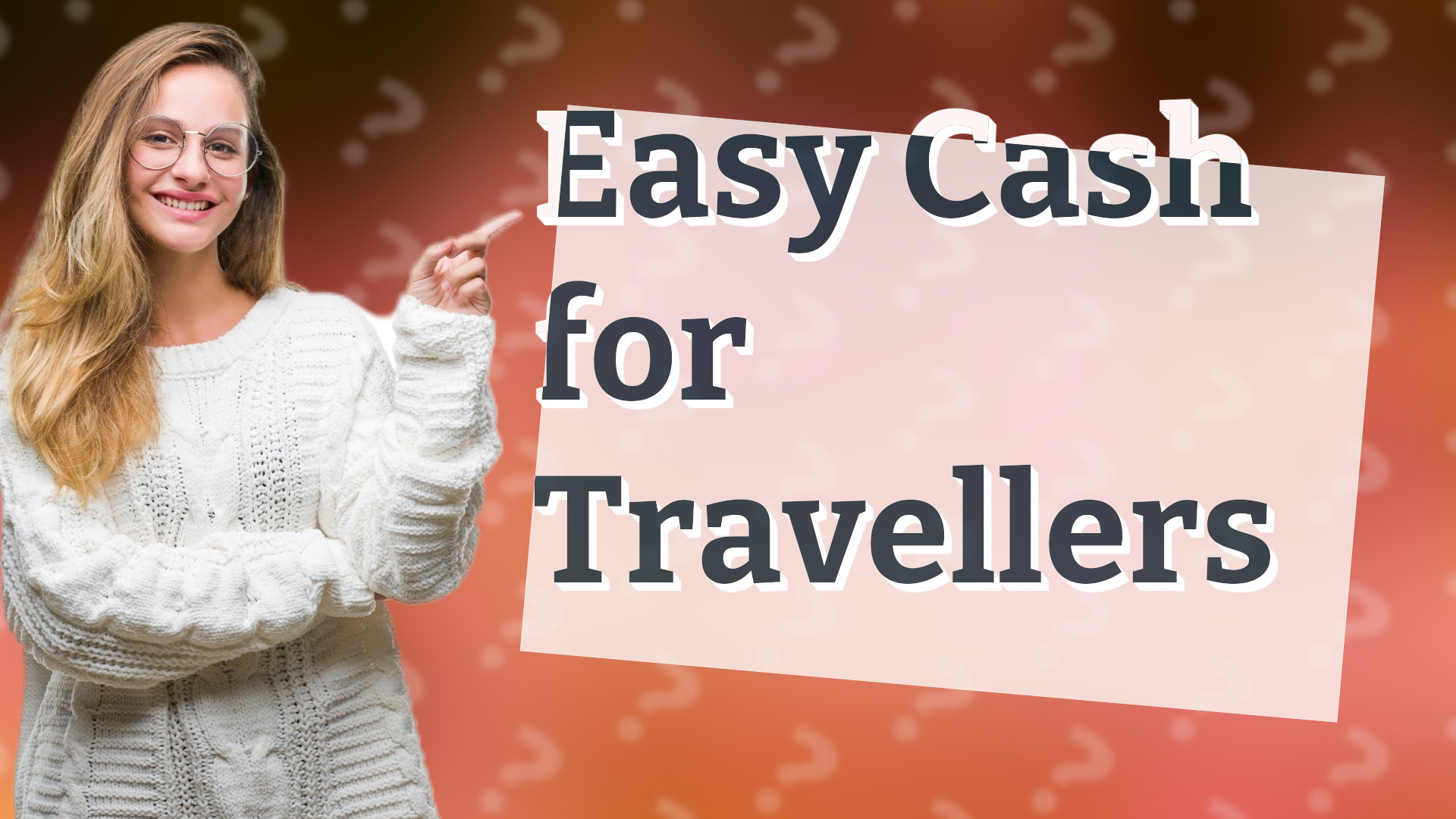 Easy Cash for Travellers