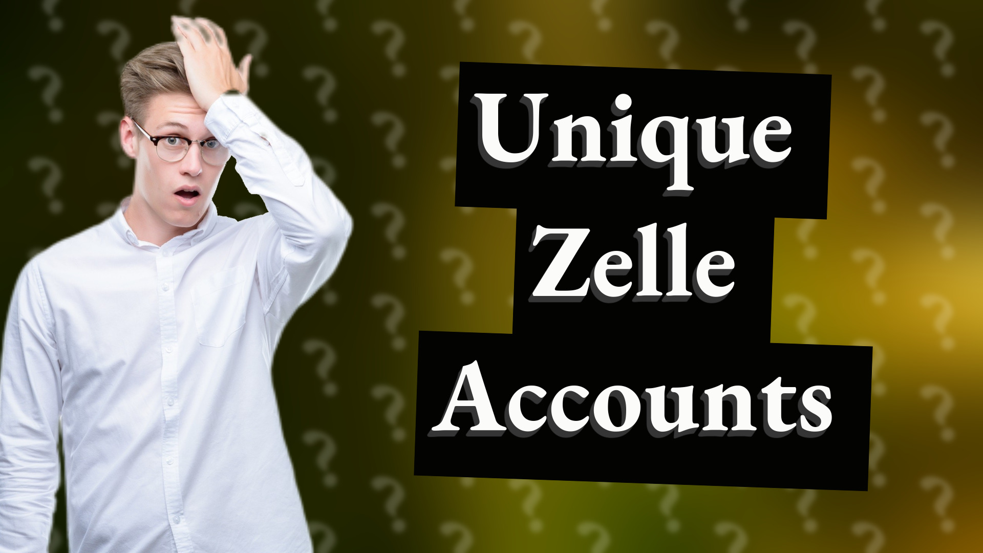 Unique Zelle Accounts