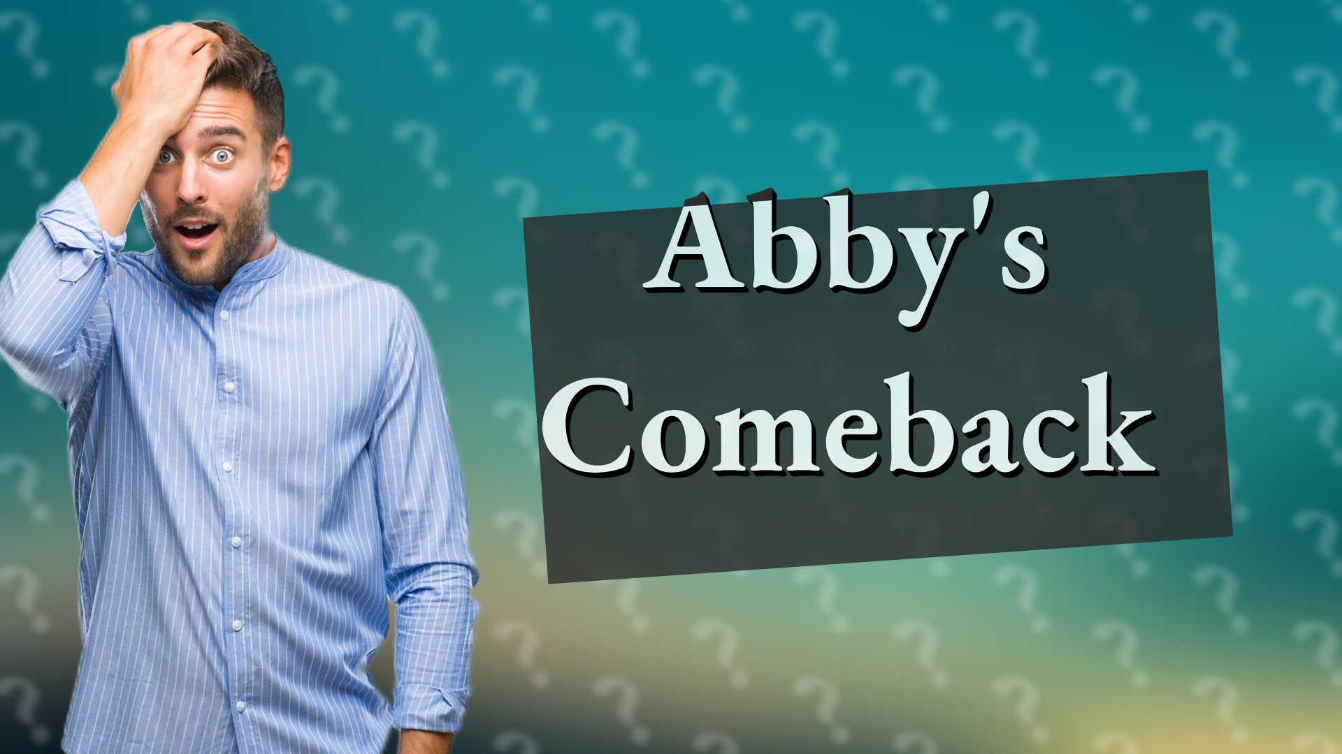 Abby's Comeback