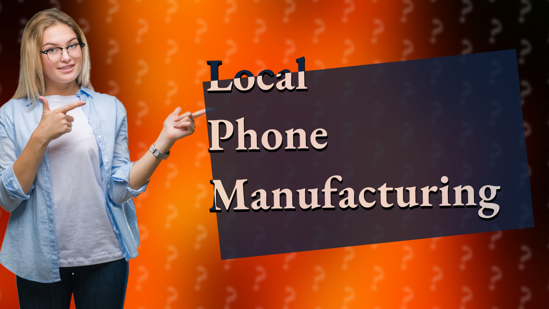 Local Phone Manufacturing