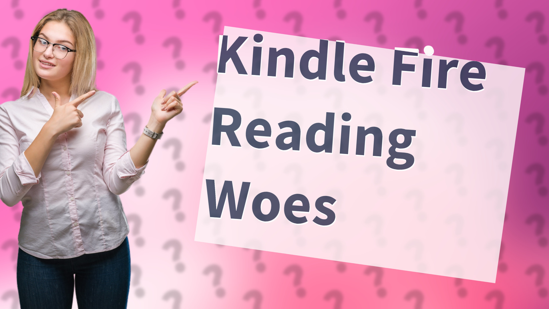 Kindle Fire Reading Woes