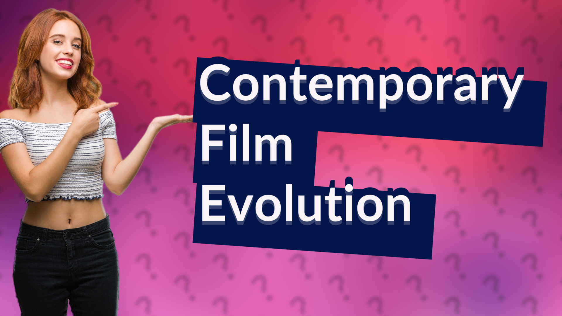 Contemporary Film Evolution