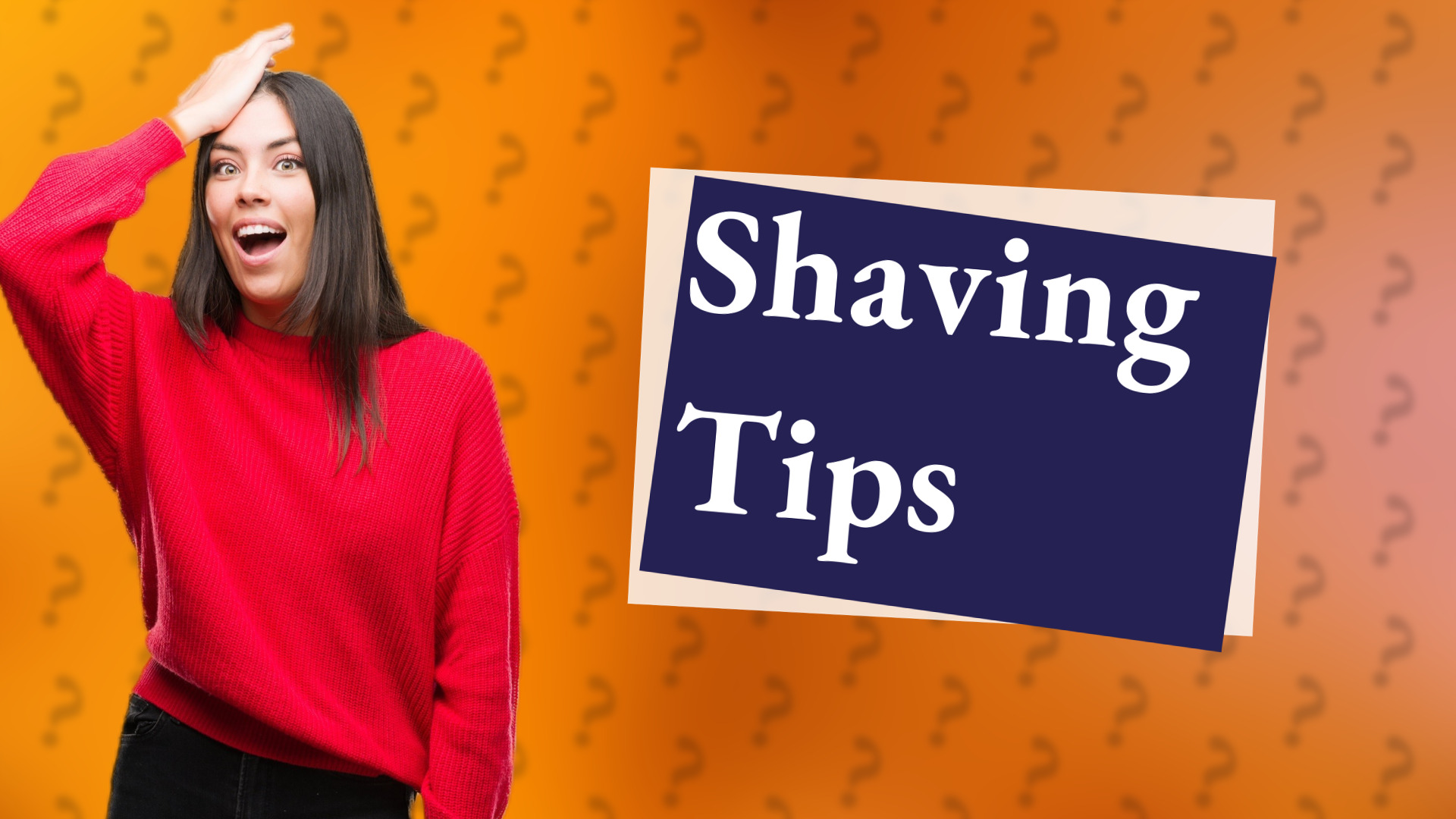 Shaving Tips