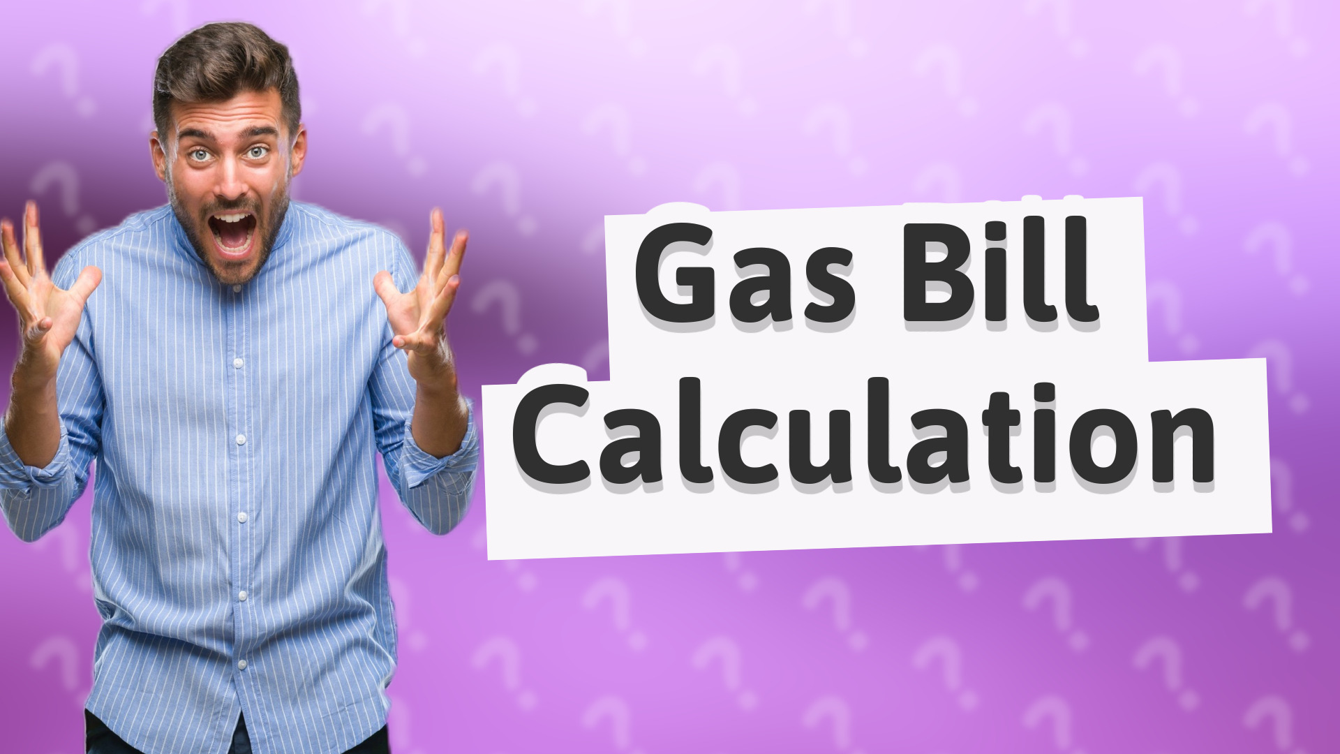 Gas Bill Calculation