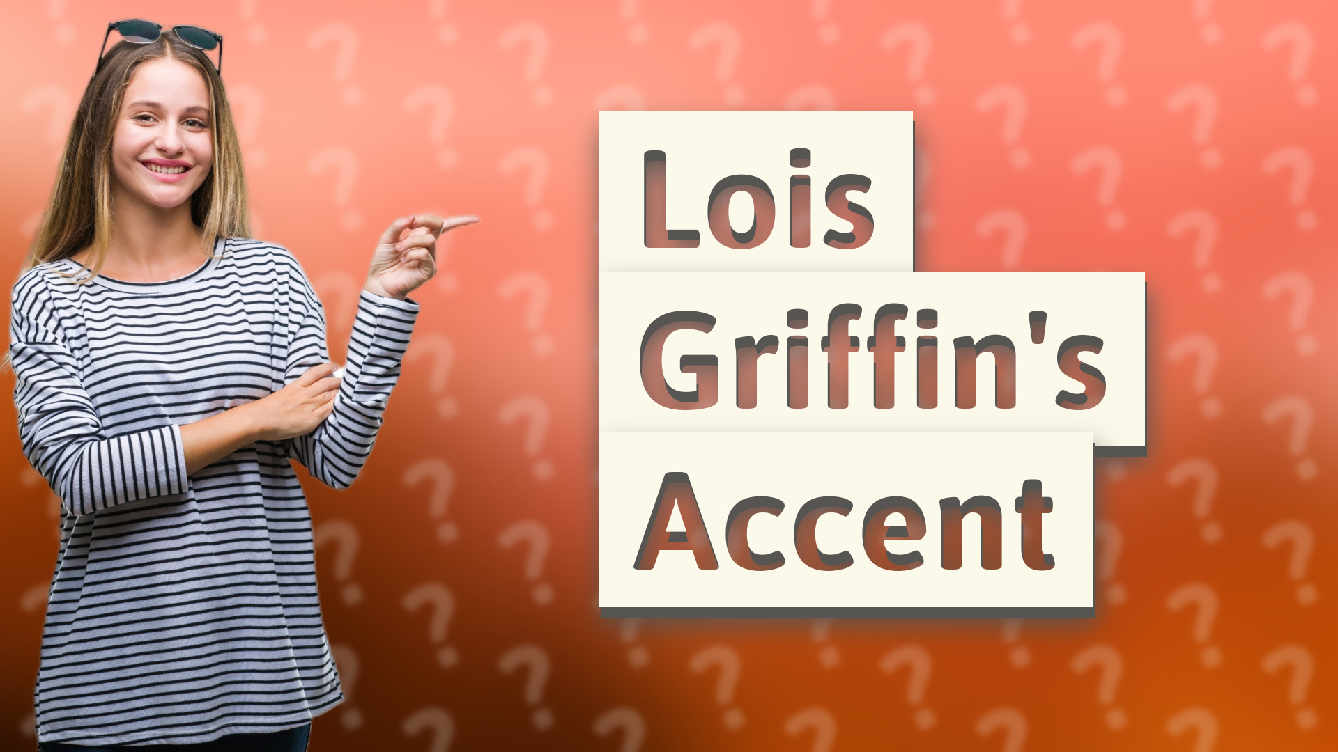 Lois Griffin's Accent