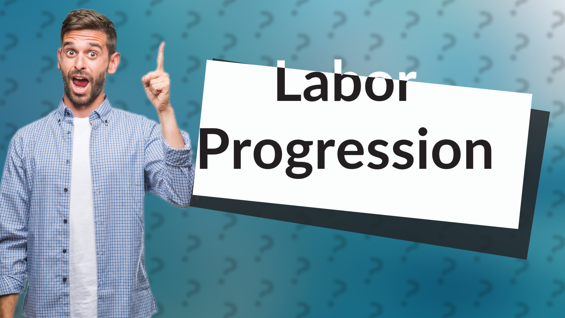 Labor Progression