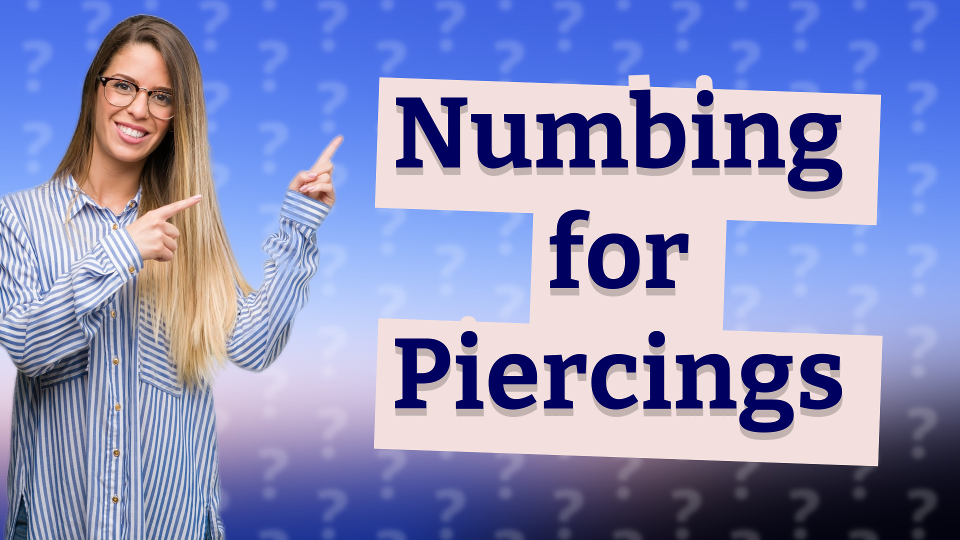 Numbing for Piercings