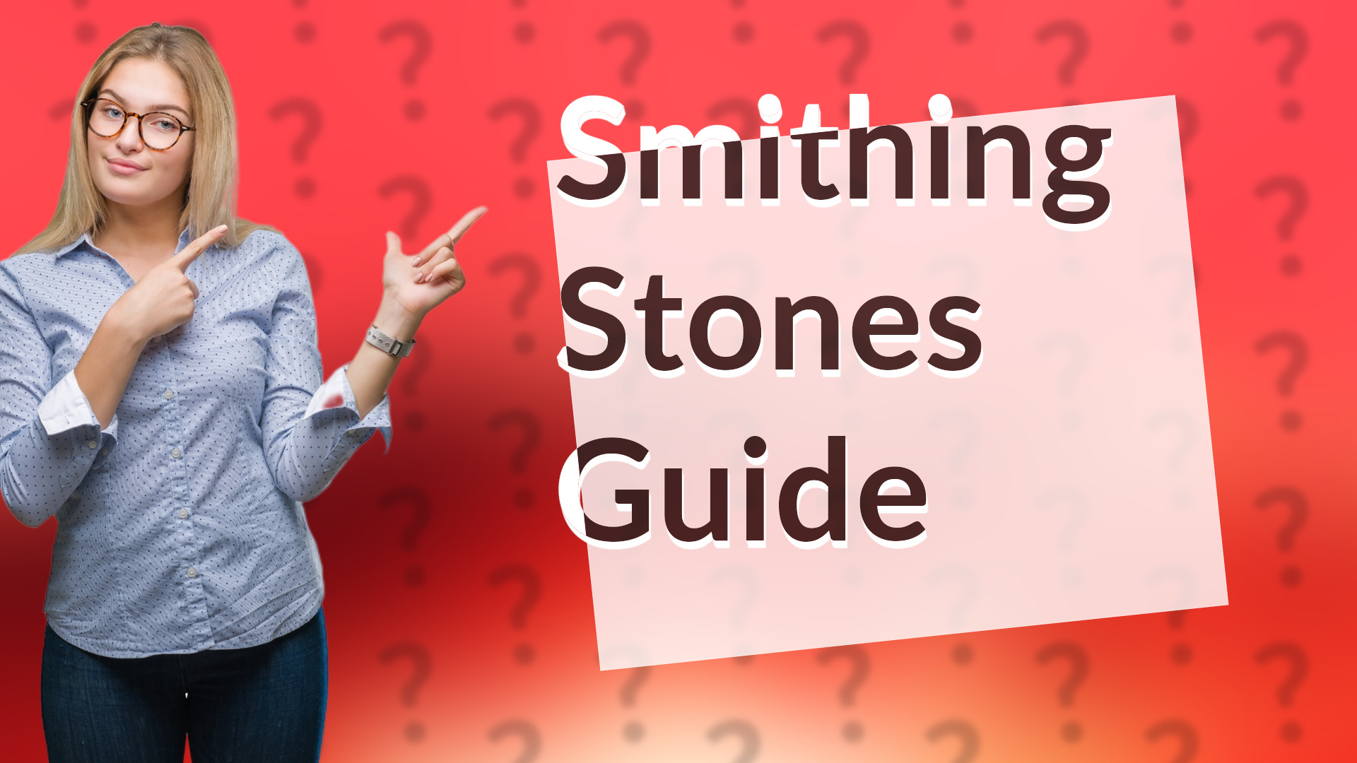 Smithing Stones Guide