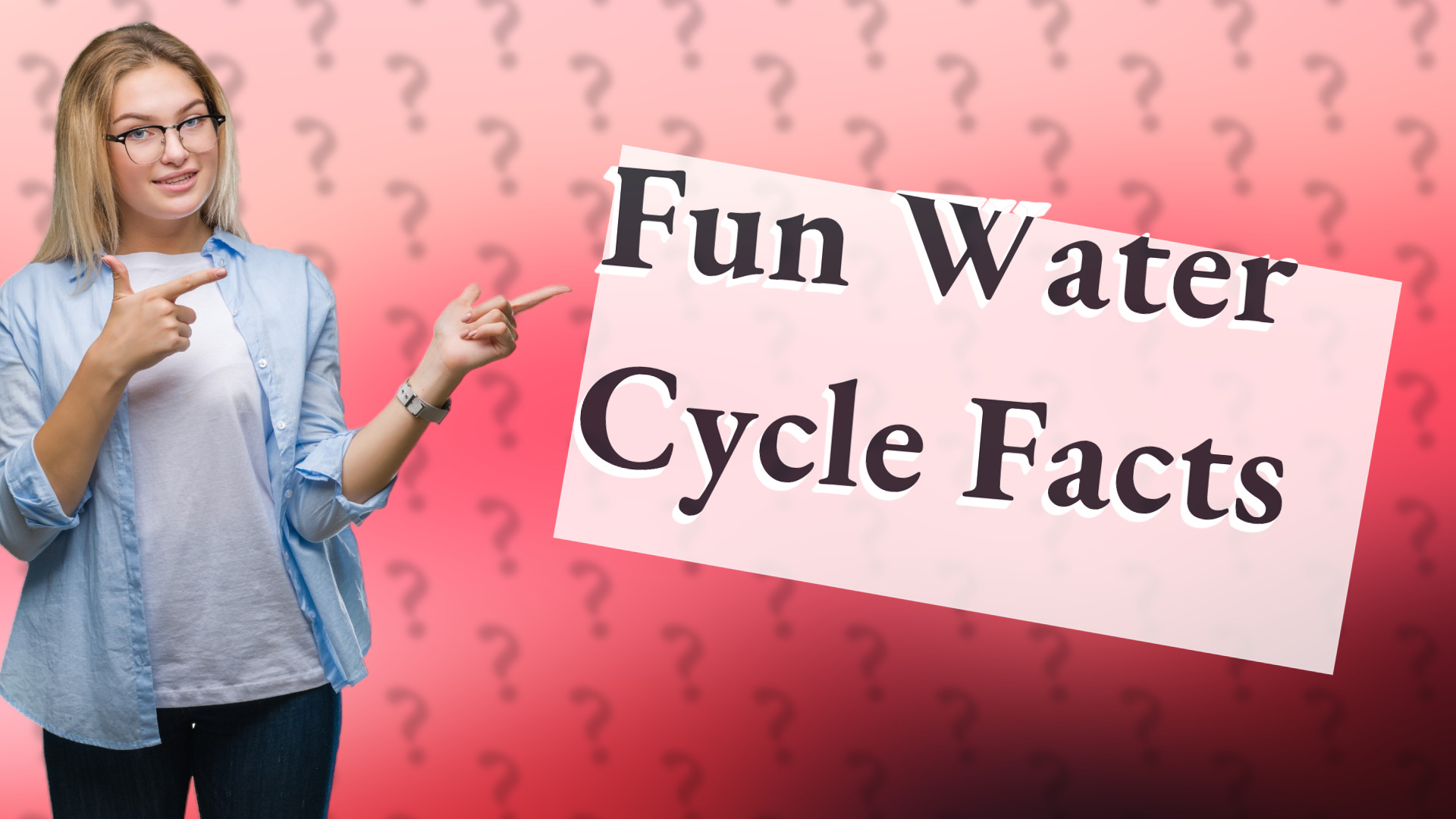 Fun Water Cycle Facts