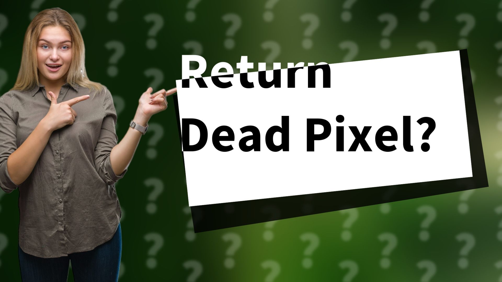 Return Dead Pixel?