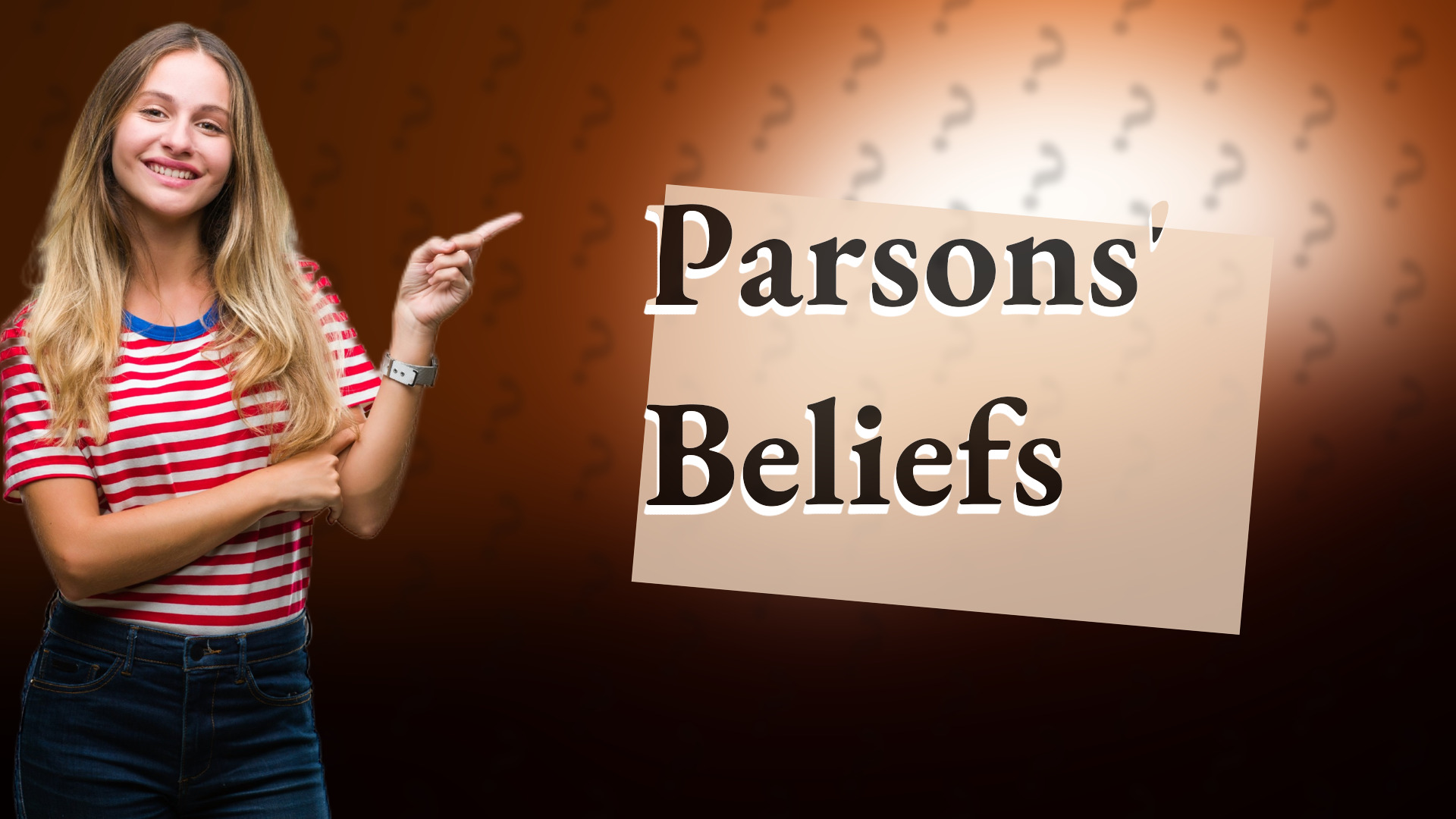 Parsons' Beliefs