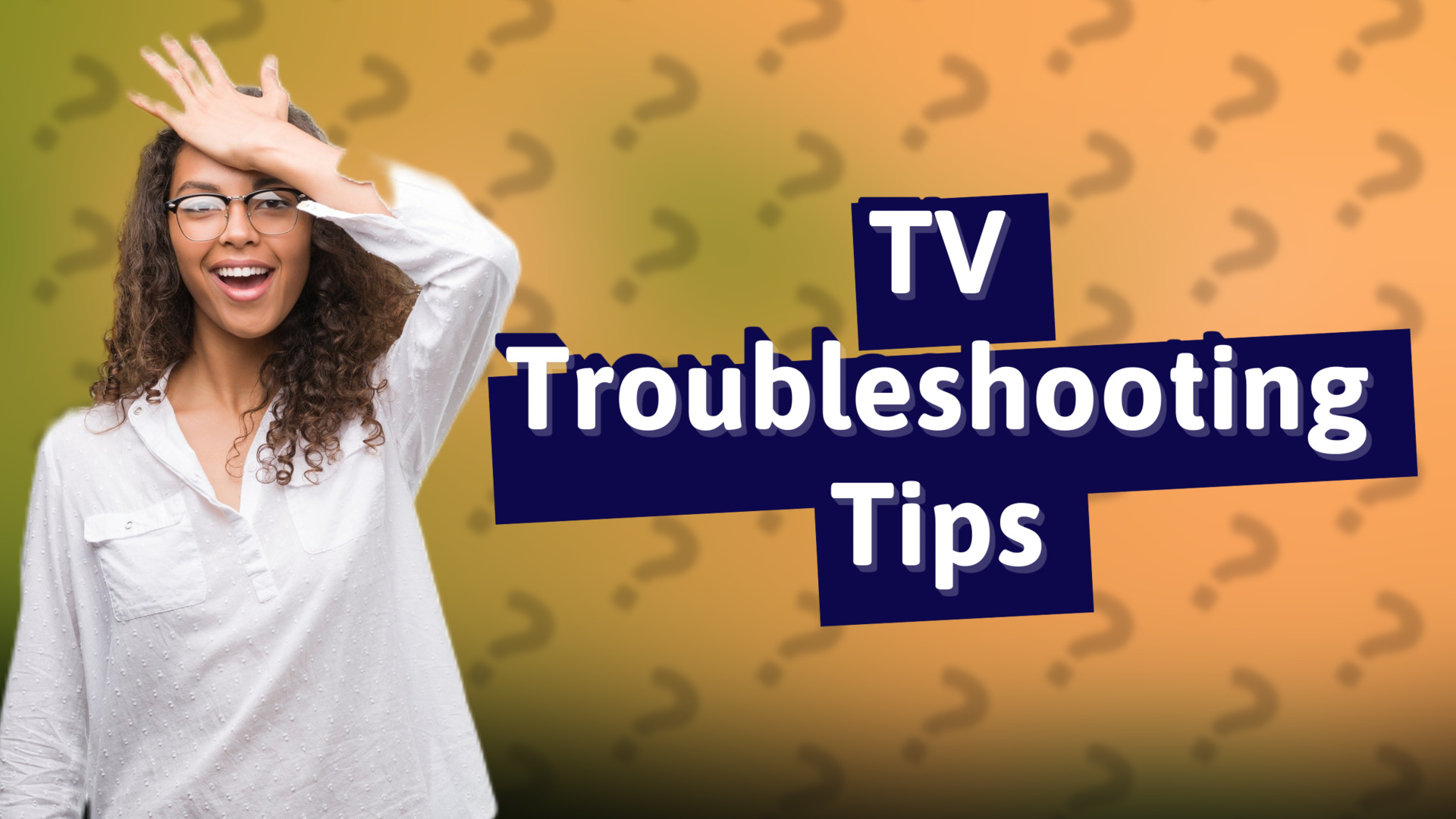 TV Troubleshooting Tips