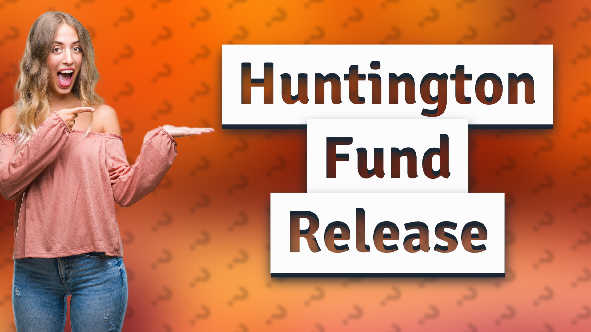 Huntington Fund Release