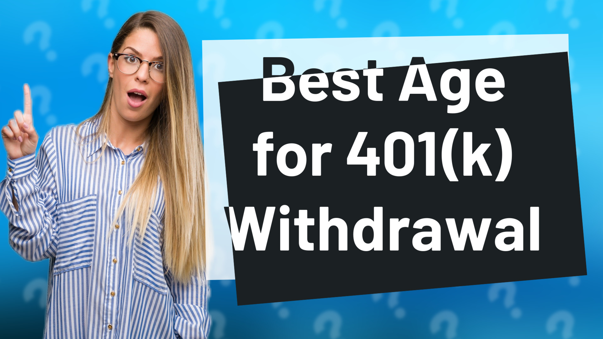 Best Age for 401(k) Withdrawal