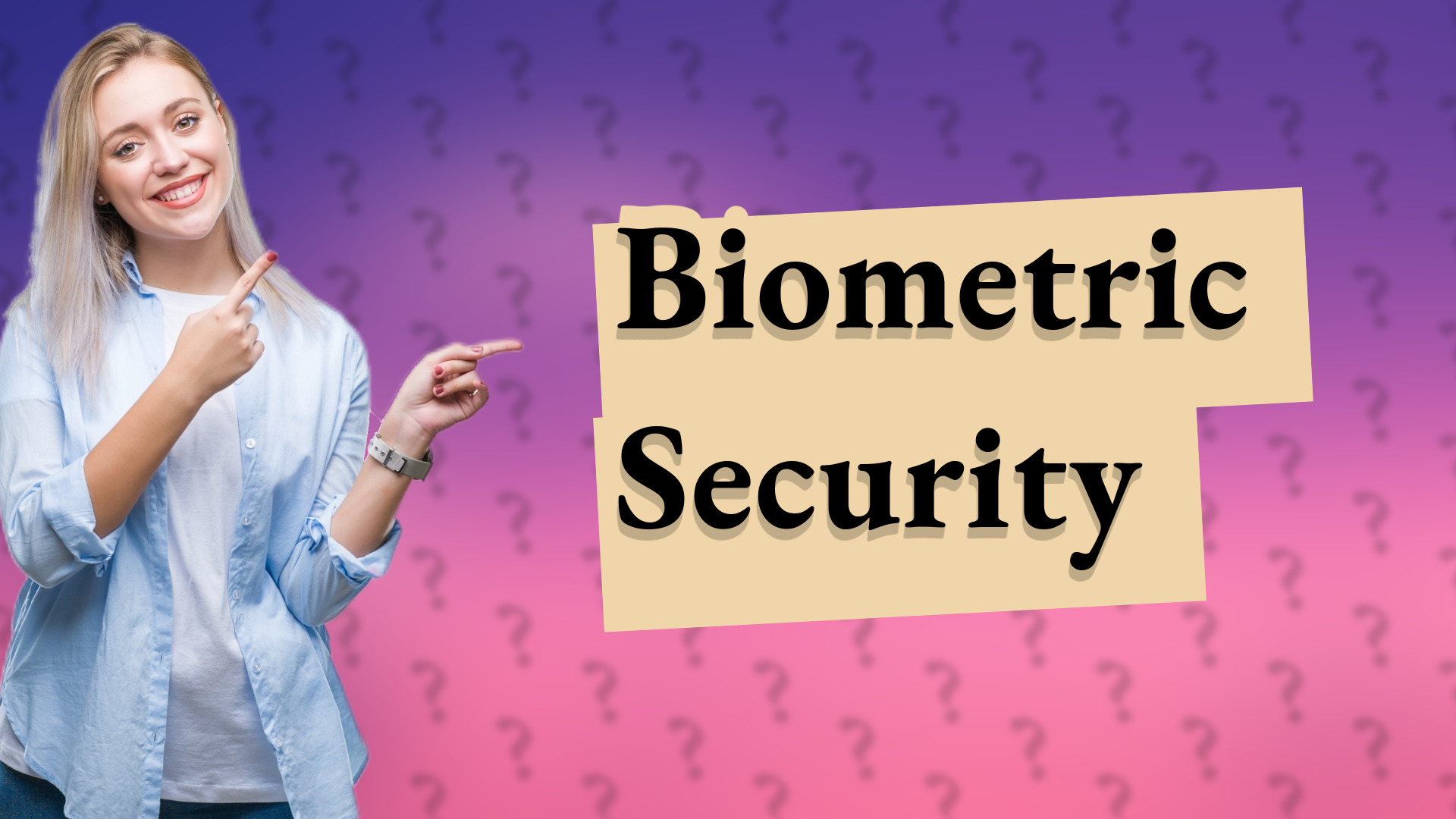 Biometric Security