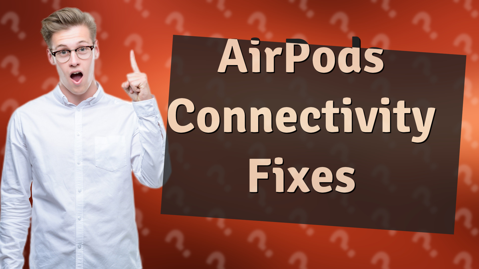 AirPods Connectivity Fixes